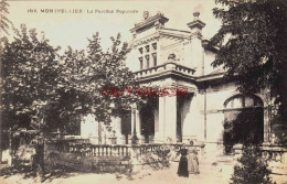 CPA MONTPELLIER - HERAULT - LE PAVILLON POPULAIRE - Montpellier