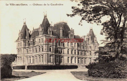 CPA LA VILLE AUX CLERCS - LOIR ET CHER - CHATEAU DE LA GAUDINIERE - Autres & Non Classés