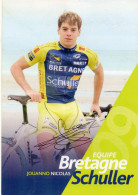 NICOLAS JOUANNO DEDICACE - BRETAGNE SCHULLER 2009 - Cyclisme