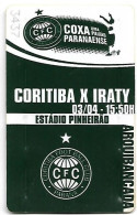 2006 Soccer Calcio Match Ticket / Brasil / Coritiba - Iraty - Toegangskaarten