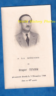 Faire Part De Décés - Monsieur Roger TEXIER - Décédé Le 5 Décembre 1944 à 43 Ans - Histoire Généalogie - Obituary Notices