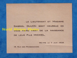 Faire Part De Naissance - REIMS ( Marne ) - Lieutenant Gabriel DUJON Et Madame , Leur Fils Michel - 1935 - Généalogie - Geburt & Taufe