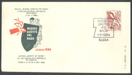 .Yugoslavia, 1964-05-01, Croatia, Rijeka, Month Of Protection At Work, Special Postmark & Cover - Other & Unclassified