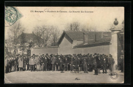 CPA Bourges, Fonderie De Canons, La Rentrée Des Ouvriers  - Bourges