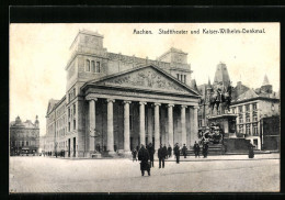 AK Aachen, Stadttheater Und Kaiser-Wilhelm-Denkmal  - Théâtre