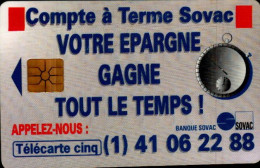 TELECARTE CINQ..  COMPTE A TERME SOVAC.....PETIT TIRAGE - 5 Unités