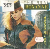 * Vinyle  45T - The Real Roxanne  / Roxanne's On A Roll- Look But Don't Touch - Altri - Inglese