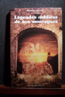 LEGENDES  OUBLIEES DE NOS MONTAGNES - Christian DELVAL - History
