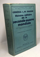 Histoire Militaire De La Seconde Guerre Mondiale - Nouvelle édition Revue Et Augmentée Avec 37 Cartes - Geschichte