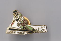 PIN'S THEME SPORT  SKI ALPIN  CAROLE MERLE - Sports D'hiver