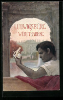Künstler-AK Ludwigsburg /Württemberg, Plakatentwurf Vom Verein F. Fremdenverkehr, Schloss, Mann Mit Statuette  - Werbepostkarten
