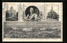 AK Geldern, Festpostkarte 200jährige Zugehörigkeit Des Herzogtums Geldern Zu Preussen, Kaiser Wilhelm II.  - Geldern