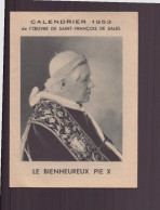 CALENDRIER 1953 LE BIENHEUREUX PIE X - Petit Format : 1941-60