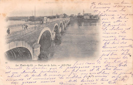 49 LE PONT DE CE PONT SUR LA LOIRE - Sonstige & Ohne Zuordnung