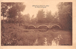 21 ARNAY LE DUC LE PONT DE FOUCHE - Arnay Le Duc