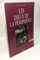 Les Dieux De La Péripherie - Sonstige & Ohne Zuordnung