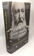 Léopold II - Entre Génie Et Gêne: Politique étrangère Et Colonisation - Biografia