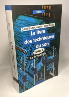 Le Livre Des Techniques Du Son. Tome 2 La Technologie 2eme Edition - Autres & Non Classés