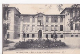 MARSEILLE      école Du Service De Santé Des Troupes Coloniales - Non Classés