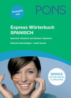 PONS Express-Wörterbuch Spanisch-Deutsch, Deutsch-Spanisch : [komplett Neu ; Schnell Nachschlagen - Leicht Le - Libros Antiguos Y De Colección