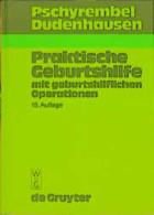 Praktische Geburtshilfe : Mit Geburtshilflichen Operationen - Livres Anciens