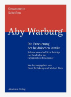 Aby Warburg: Gesammelte Schriften - Die Erneuerung Der Heidnischen Antike Band 1.1 Einzeln - Sonstige & Ohne Zuordnung