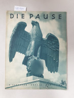 Die Pause : Deutsche Kultur-Zeitschrift :6. Jahrgang, Heft 11 : - Other & Unclassified
