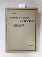 Grundriss Zum Studium Der Geburtshilfe. In Achtundzwanzig Vorlesungen Und Sechhundertvierundzwanzig Bildlichen - Autres & Non Classés