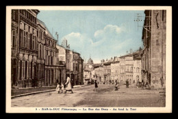 55 - BAR-LE-DUC PITTORESQUE - LA RUE DES DUCS - AU FOND LA TOUR - A. GLANEUR EDITEUR - CHALONS - Bar Le Duc