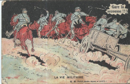 Militaria > Humoristiques La Vie Militaire Gare à La Secousse - Umoristiche