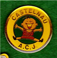 PIN'S ÉPOXY " ACJ CASTELNAU " ASSOCIATION CULTURELLE ET JEUNESSE ENFANT BÉBÉ _DP43 - Associations