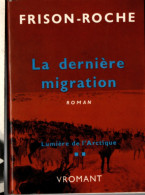Frison Roche ,  , La Dernière Migration , Vromant ( 1965 ) - Adventure