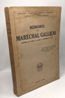 Mémoires Du Maréchal Galliéni. Défense De Paris - 25 Août-11 Septembre 1914. Avec 4 Photographies Hors Texte 8 Fac-simil - Biographie