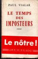 Paul Vialar , Le Temps Des Imposteurs , Flammarion ( 1960 ) - Sonstige & Ohne Zuordnung