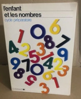 L'enfant Et Les Nombres / Cycle Préparatoire - Non Classés