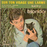 Disque De Lucky Blondo - Sur Ton Visage Une Larme - Fontana 460.912 - 1964 - - Disco & Pop