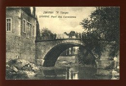 TURQUIE - SMYRNE - PONT DES CARAVANES - Turquie