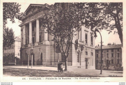 83 TOULON PALAIS DE LA BOURSE - Toulon