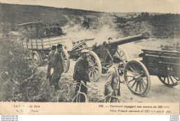 RARE  LA GUERRE DE 1914 COMMENT VOYAGENT NOS CANONS DE 120 M/M - Guerre 1914-18