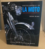 Encyclopedie De La Moto : Le Grand Livre De La Moto Et Des Motards - Unclassified