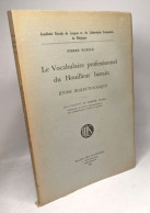 Le Vocabulaire Professionnel Du Houilleur Borain - étude Dialectologique - Illustration De Samuël Jadon - Autres & Non Classés