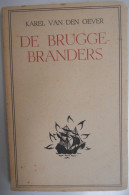 DE BRUGGEBRANDERS Door Karel Van  Den  Oever Antwerpen Houtsneden Luc De Jaegher Brugge 1943 Die Poorte - Littérature
