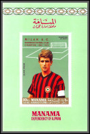 Manama - 5044/ Bloc N°106 B Gianni Rivera Red Overprint Milan Ac Champion 1969 Non Dentelé Imperf RR Football Soccer - Manama