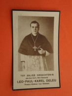 Priester - Pastoor Leo Deleu Geboren Te Menen 1872 Overleden Te Gistel 1928  (2scans) - Religion & Esotérisme