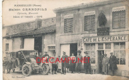 55 // MANHEULLES   Maison GRANDFILS   Epicerie  Mercerie   Régie Des Tabacs   CAFE DE L ESPERANCE   Edit Grandfils * /  - Other & Unclassified