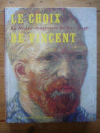 Le Choix De Vincent - Le Musée Imaginaire De Van Gogh - Kunst