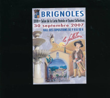 BRIGNOLES VAR    XXVII ème Salon De La Carte Postale 2007 Le Folklore - Borse E Saloni Del Collezionismo