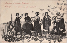 1900circa-Venezia Popolane E Colombi Veneziani, Porteghe I Mì Saludi Ai Più Lont - Femmes