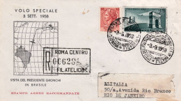 1958-raccomandata Volo Speciale Italia Brasile,annullo Speciale Visita Del Presi - Poste Aérienne