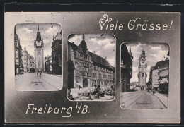 AK Freiburg I. B., Altes Rathaus, Schwabentor, Martinstor  - Freiburg I. Br.